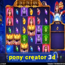 pony creator 3d